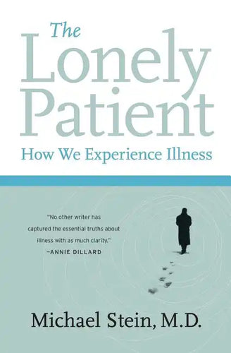 The Lonely Patient: How We Experience Illness - Paperback