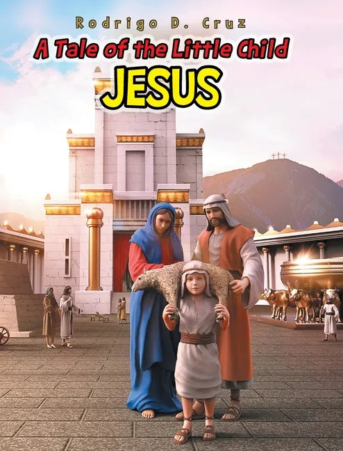A Tale of the Little Child Jesus - Hardcover