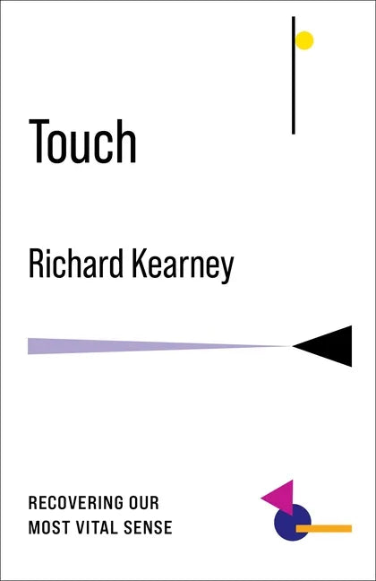 Touch: Recovering Our Most Vital Sense - Paperback