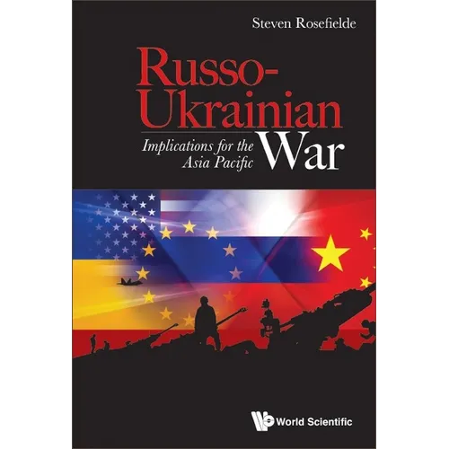 Russo-Ukrainian War: Implications for the Asia Pacific - Hardcover