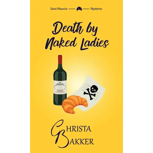 Death by Naked Ladies: A clean cozy mystery with a bit of ooh-la-la - Hardcover