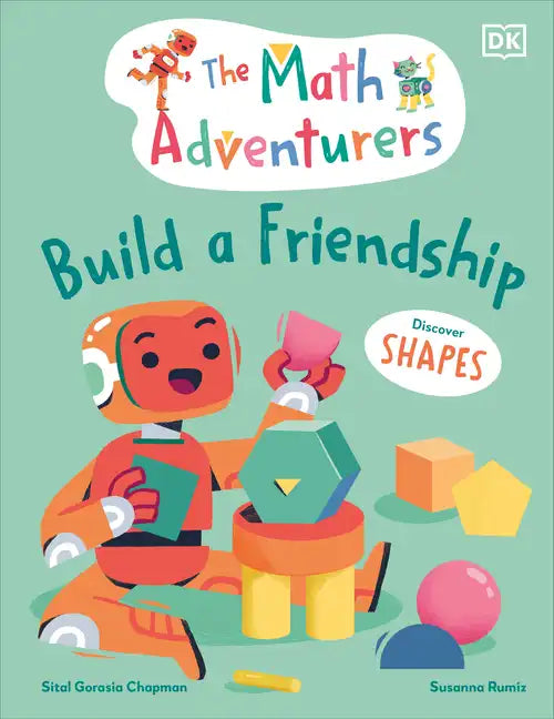 The Math Adventurers Build a Friendship: Discover Shapes - Hardcover