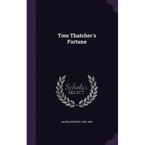 Tom Thatcher's Fortune - Hardcover
