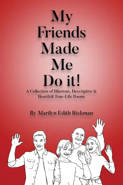 My Friends Made Me Do It - Paperback