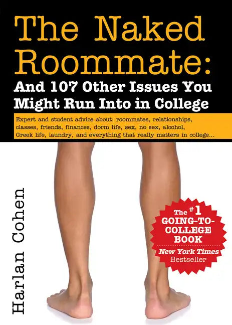 The Naked Roommate: And 107 Other Issues You Might Run Into in College - Paperback