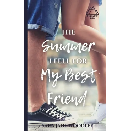 The Summer I Fell for My Best Friend: A Sweet, Heart-Felt Summer Romance - Paperback
