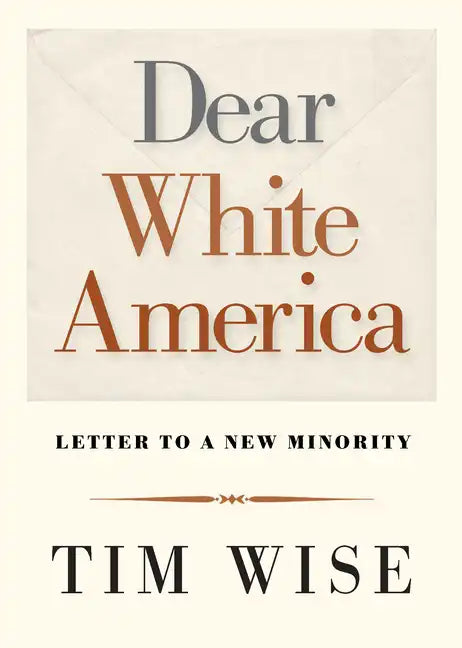 Dear White America: Letter to a New Minority - Paperback