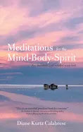 Meditations for the Mind-Body-Spirit: Audio Book Link Included- - Hardcover