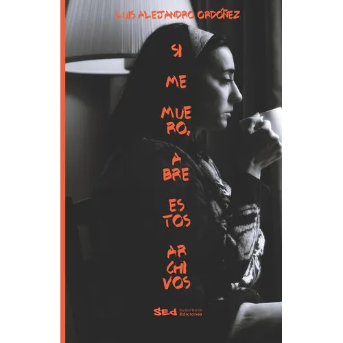 Si me muero abre estos archivos - Paperback