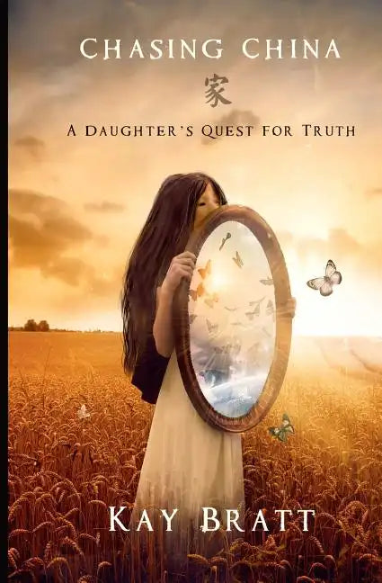 Chasing China: A Daughter's Quest for Truth - Paperback