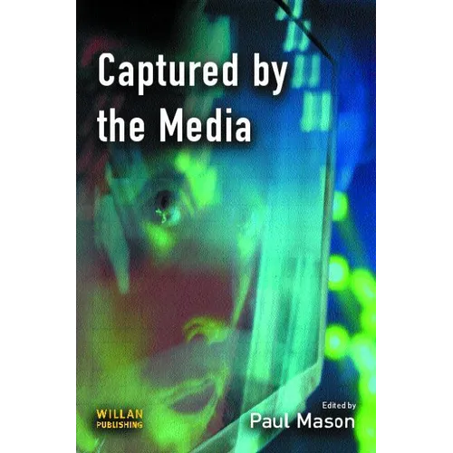 Captured by the Media - Paperback
