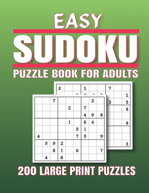 Easy Sudoku Puzzle Book for Adults: 200 Easy Sudoku Puzzles And Solutions - Sudoku puzzle book for adults . sudoku book adult large print. - Paperback