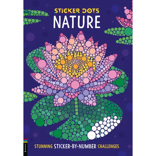 Sticker Dots: Nature: Stunning Sticker by Numbers Challenges - Paperback