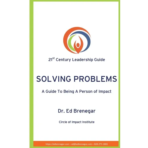 Solving Problems: A Guide To Being a Person of Impact - Paperback