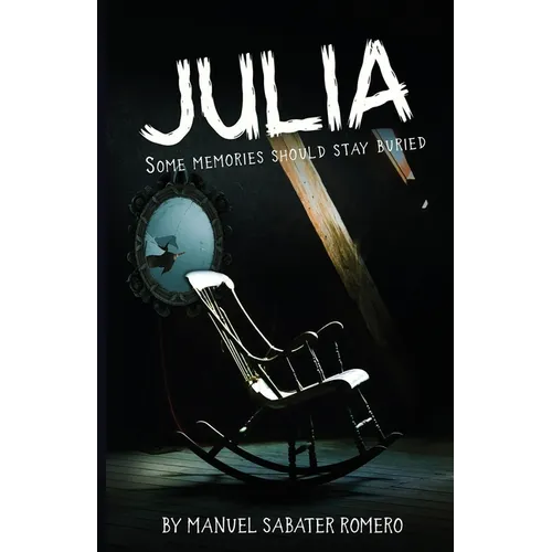 Julia: A Psychological Thriller of Memory, Madness, and the Unseen - Paperback