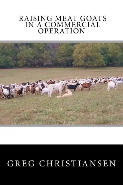 Raising Meat Goats In A Commercial Operation - Paperback