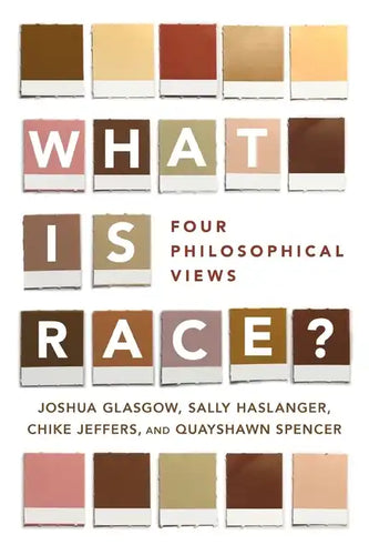 What Is Race?: Four Philosophical Views - Paperback