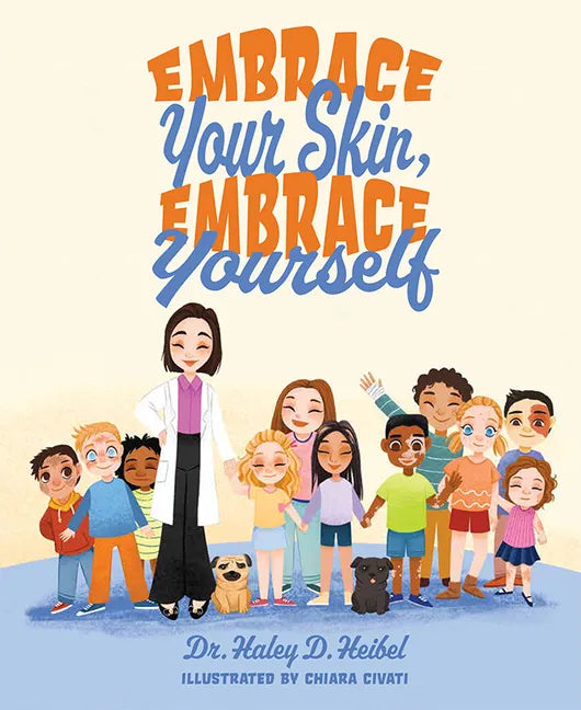 Embrace Your Skin, Embrace Yourself - Hardcover