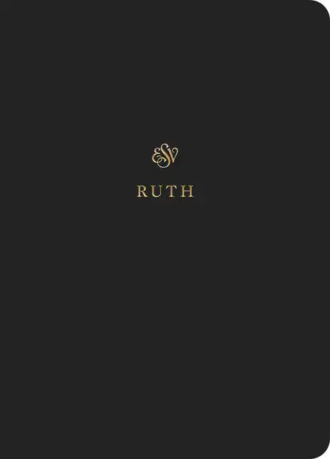 ESV Scripture Journal: Ruth (Paperback) - Paperback