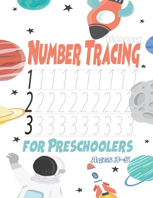 Number Tracing Book for Preschoolers Ages 3-5: Trace Numbers Practice Workbook for Preschoolers and Kids Ages 3-5, Math Activity Book - Paperback