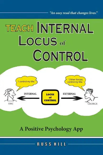 Teach Internal Locus of Control: A Positive Psychology App - Paperback