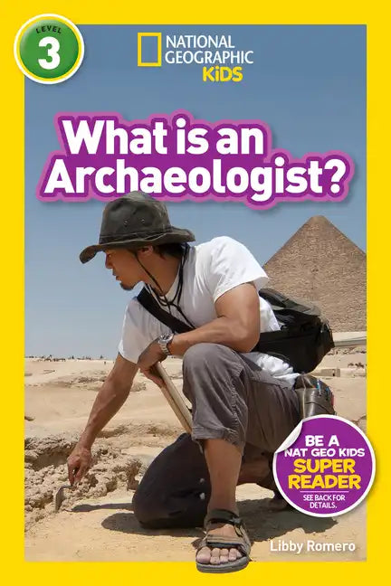 What Is an Archaeologist? (National Geographic Kids Readers, Level 3) - Paperback