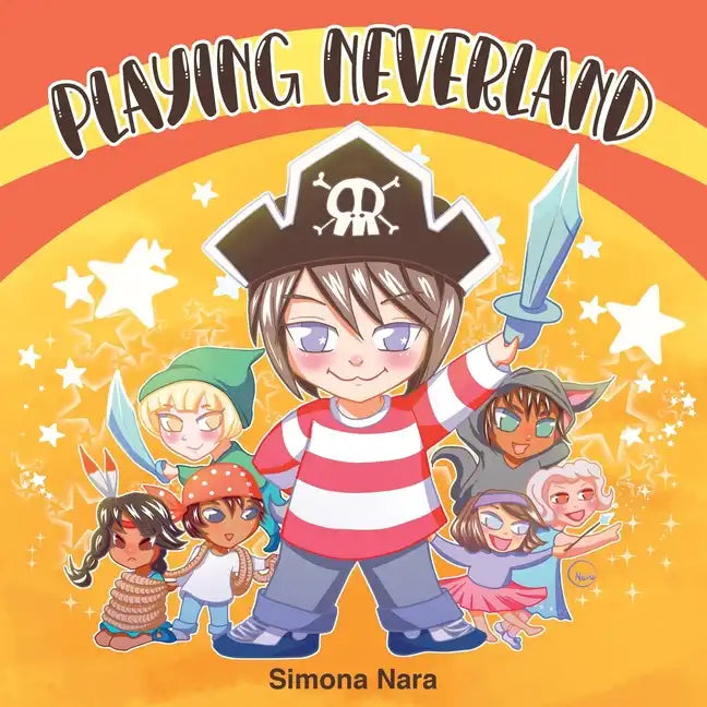 Playing Neverland: A fun story about a kid and his helpful friends - Paperback