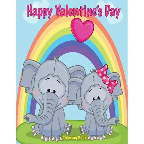 Happy Valentine's Day Coloring Book - Paperback