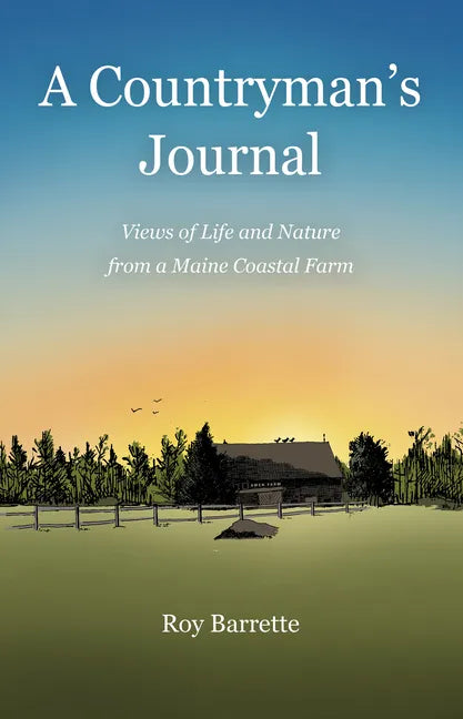 A Countryman's Journal: Views of Life and Nature from a Maine Coastal Farm - Paperback