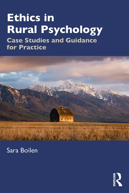 Ethics in Rural Psychology: Case Studies and Guidance for Practice - Paperback