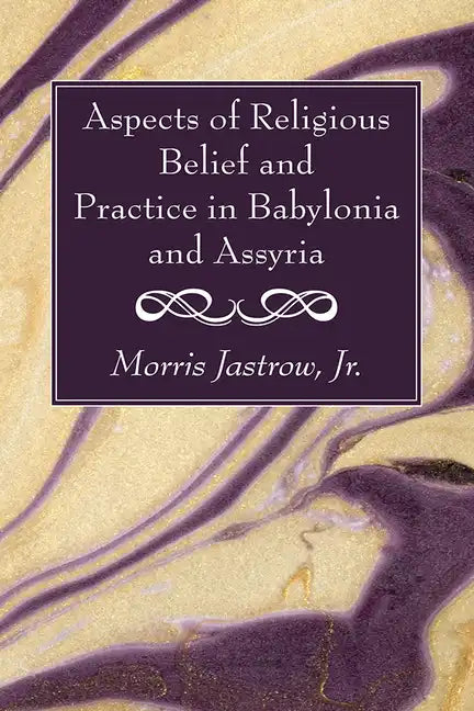 Aspects of Religious Belief and Practice in Babylonia and Assyria - Paperback