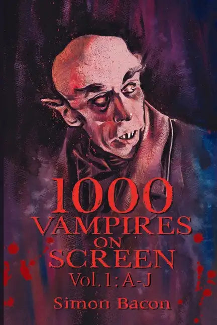 1000 Vampires on Screen, Vol. 1: A-J - Paperback