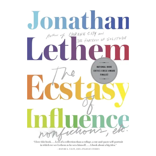 The Ecstasy of Influence: Nonfictions, Etc. - Paperback
