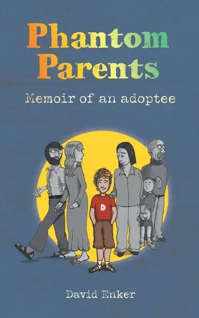 Phantom Parents: Memoir of an Adoptee - Paperback