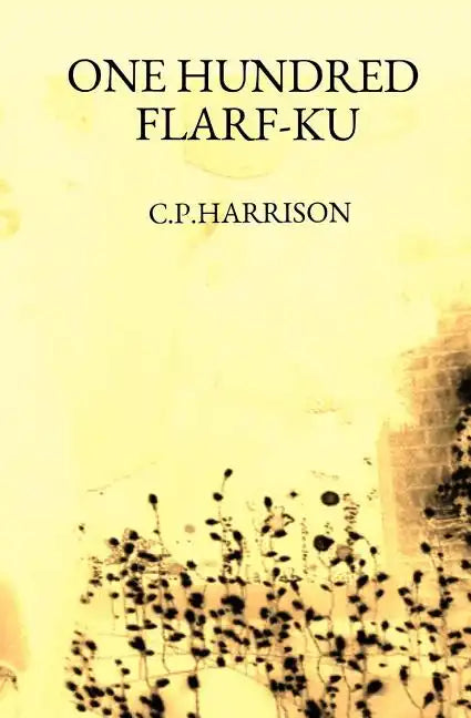 One Hundred Flarf-Ku - Paperback