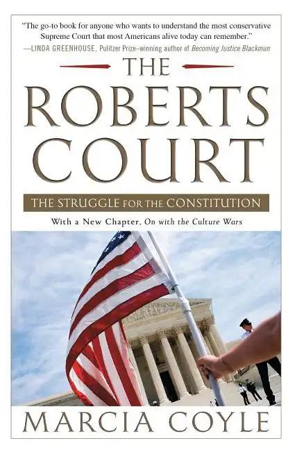 The Roberts Court: The Struggle for the Constitution - Paperback