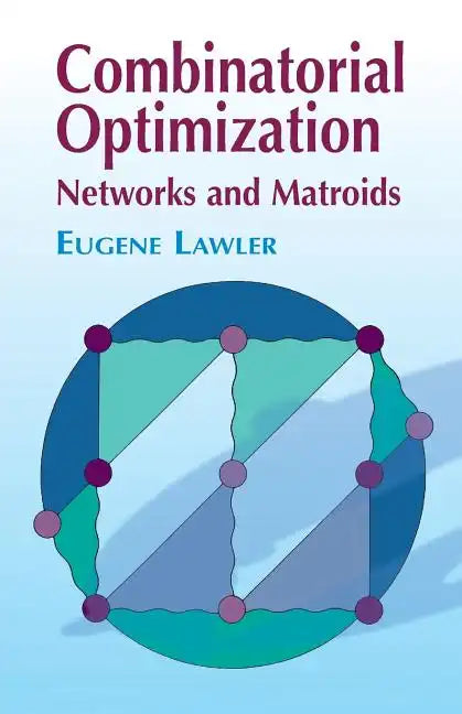 Combinatorial Optimization: Networks and Matroids - Paperback