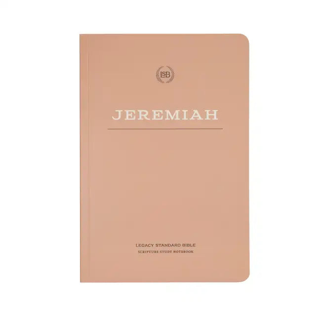 Lsb Scripture Study Notebook: Jeremiah: Legacy Standard Bible - Paperback
