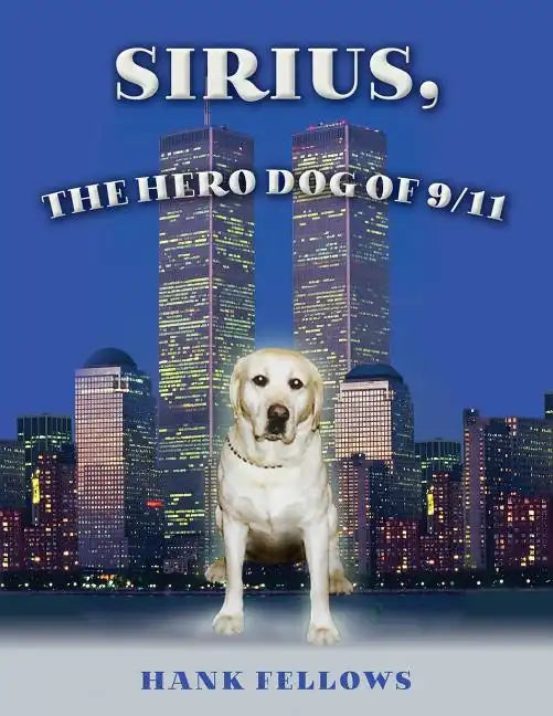 Sirius, the hero dog of 9/11 - Paperback