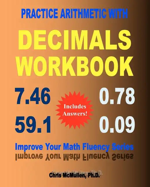 Practice Arithmetic with Decimals Workbook: Improve Your Math Fluency Series - Paperback