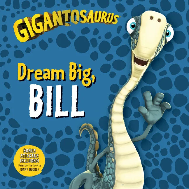 Gigantosaurus: Dream Big, Bill - Paperback