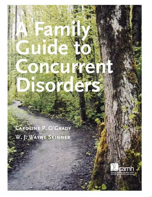 A Family Guide to Concurent Disorders - Paperback