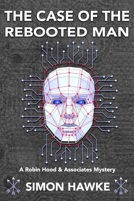 The Case of the Rebooted Man: A Robin Hood and Associates Mystery - Paperback