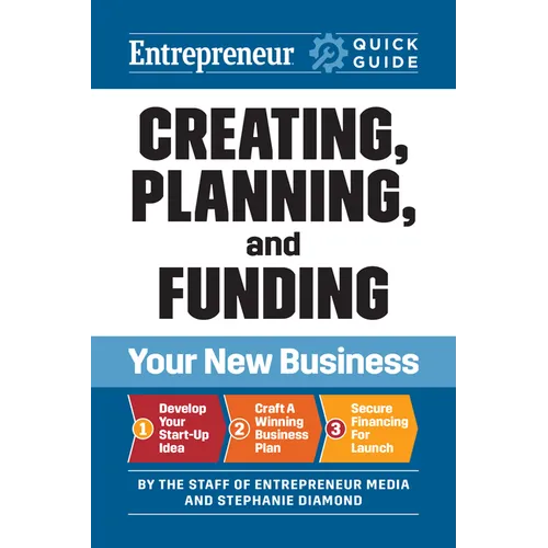 Entrepreneur Quick Guide: Creating, Planning, and Funding Your New Business - Paperback
