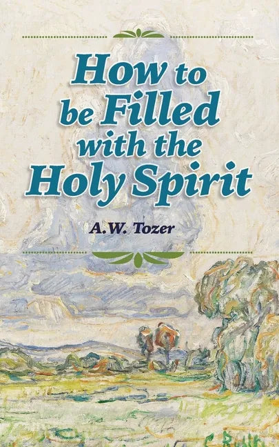 How to be Filled with the Holy Spirit - Paperback