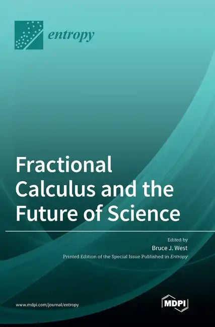 Fractional Calculus and the Future of Science - Hardcover