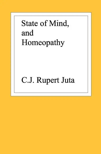 State of Mind, and Homeopathy - Paperback