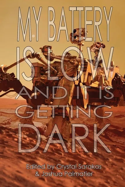 My Battery Is Low and It Is Getting Dark - Paperback