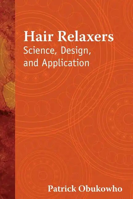 Hair Relaxers: Science, Design, and Application - Paperback