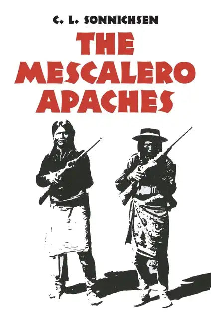 The Mescalero Apaches, Volume 51 - Paperback